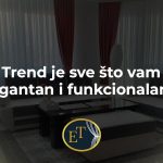 Elvisa Trend je sve što vam treba za elegantan i funkcionalan dom