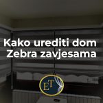 Kako urediti dom Zebra zavjesama