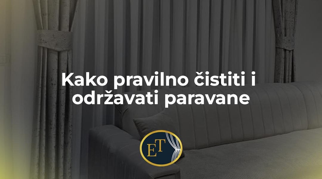 Kako pravilno čistiti i održavati paravane