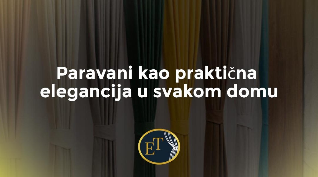 Paravani kao praktična elegancija u svakom domu