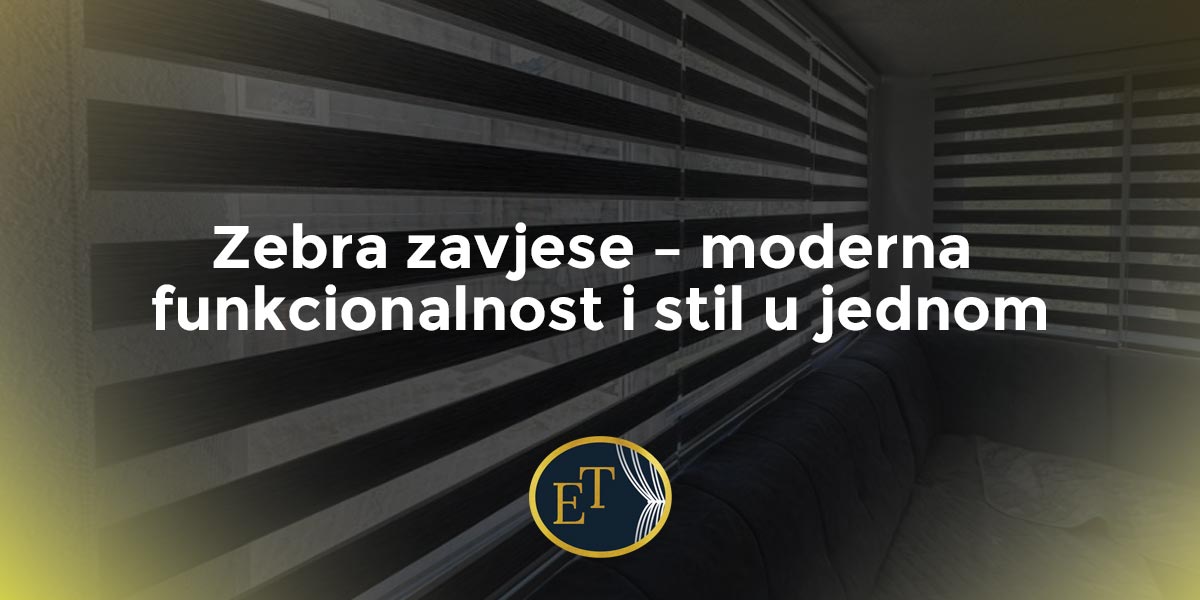 You are currently viewing Zebra zavjese – moderna funkcionalnost i stil u jednom