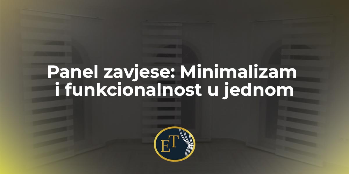 You are currently viewing Panel zavjese: Minimalizam i funkcionalnost u jednom