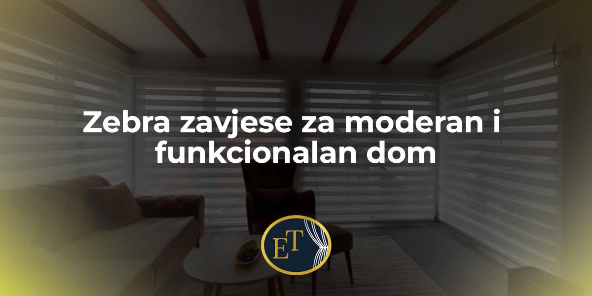 You are currently viewing Zebra zavjese za moderan i funkcionalan dom